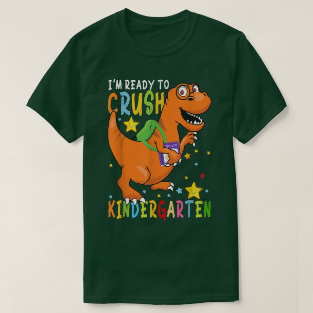 Camiseta I'm Ready To Crush Kindergarten Dinosaur First Day (Diseño del anverso)