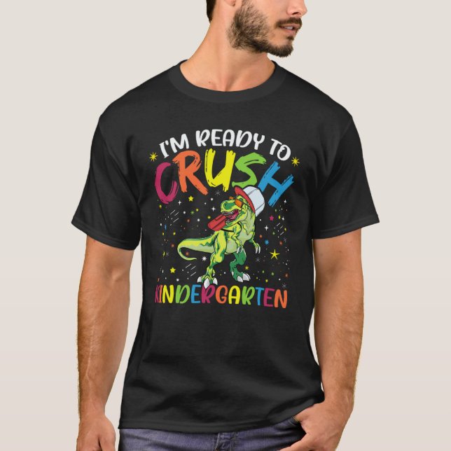 Camiseta I'm Ready To Crush Kindergarten for Back To School (Anverso)