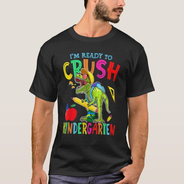 Camiseta I'm Ready To Crush Kindergarten Kid Dinosaur Back  (Anverso)