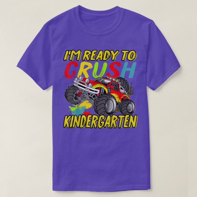 Camiseta I'm Ready To Crush Kindergarten Monster Truck Back (Diseño del anverso)