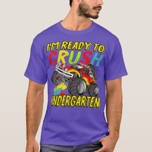 Camiseta I'm Ready To Crush Kindergarten Monster Truck Back