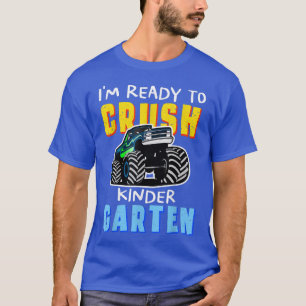 Camiseta I'm Ready To Crush Kindergarten Monster Truck Back
