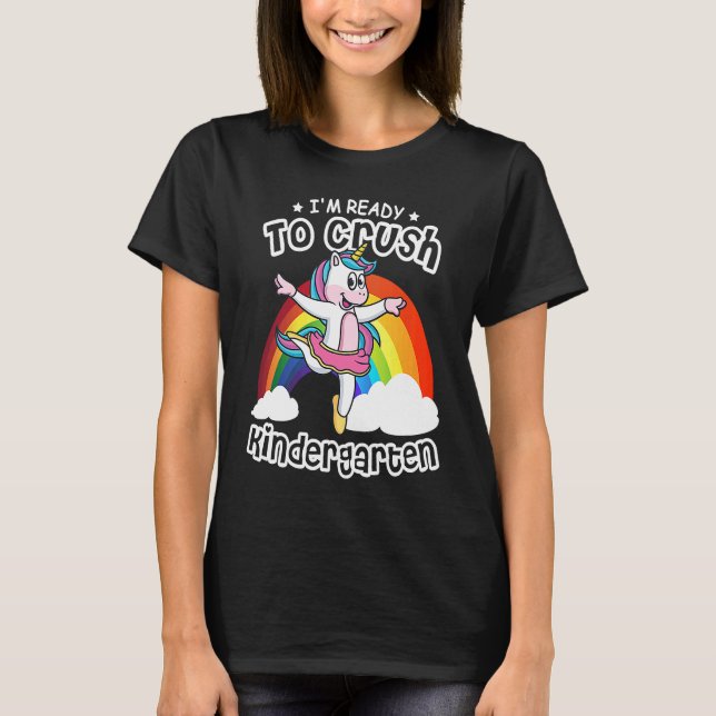 Camiseta I'm Ready To Crush Kindergarten Unicorn Ballerina  (Anverso)