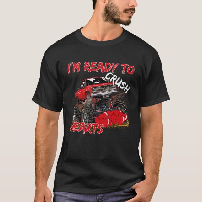 Camiseta I'm Ready To Crush  Monster Truck Valentine's Day (Anverso)