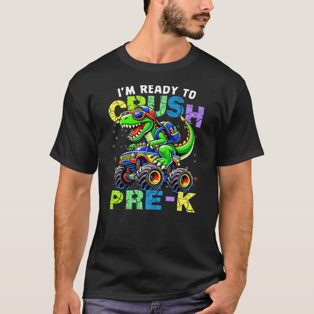 Camiseta I'm Ready To Crush Pre-k Dinosaur Monster Truck (Anverso)