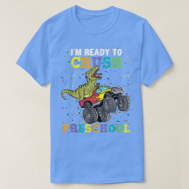 Camiseta I'm Ready To Crush Pre K Monster Truck Dinosaur T  (Diseño del anverso)
