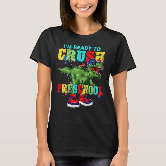 Camiseta I'm Ready To Crush Preschool Rex Dinosaur Back To  (Anverso)