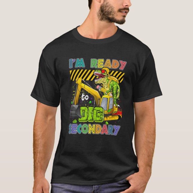 Camiseta I'm Ready To Dig Secondary Back To School Dinosaur (Anverso)