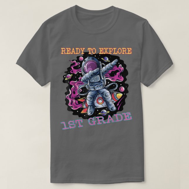 Camiseta I'm Ready To Eplore First Grade Astronaut Back To  (Diseño del anverso)