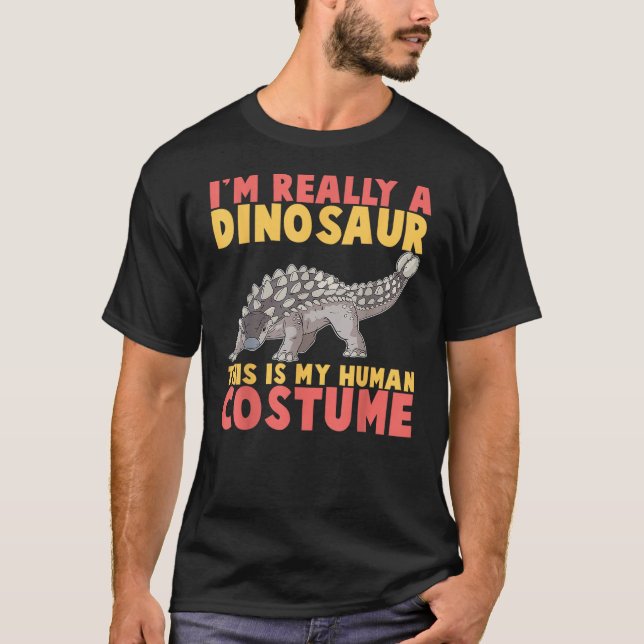 Camiseta Im Really A Dinosaur This Is My Human Costume Dino (Anverso)