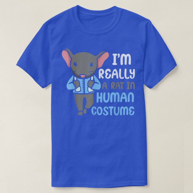 Camiseta I'm Really A Rat In Human Costume 5187 (Diseño del anverso)