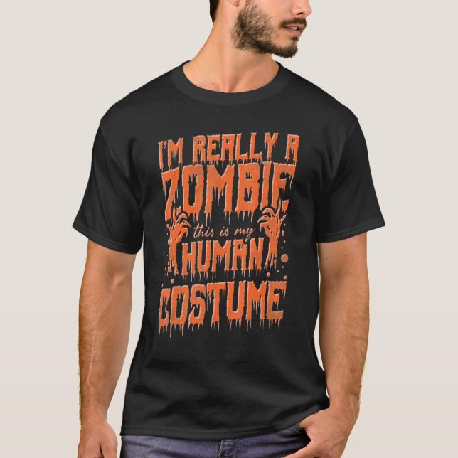 Camiseta I'm Really A Zombie This Is My Human Costume Hallo (Anverso)
