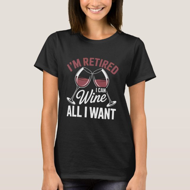 Camiseta I'm Retired Wine All I Want Sunset Vibe (Anverso)