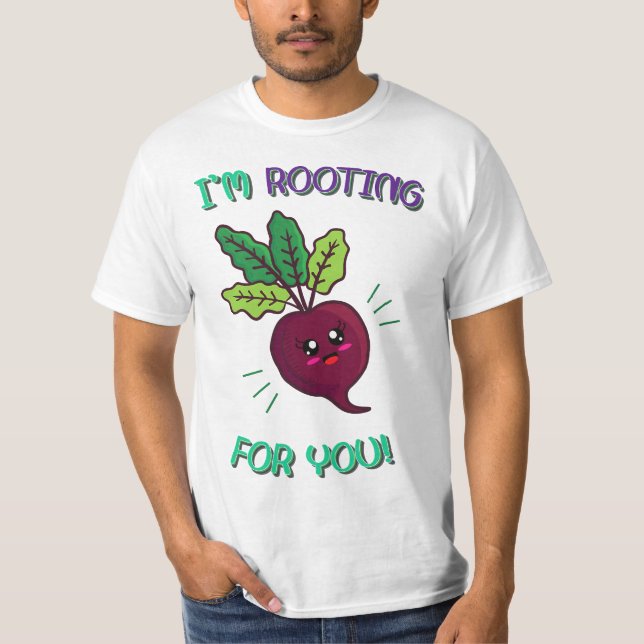 Camiseta I'm Rooting For You - Funny Food Pun  (Anverso)