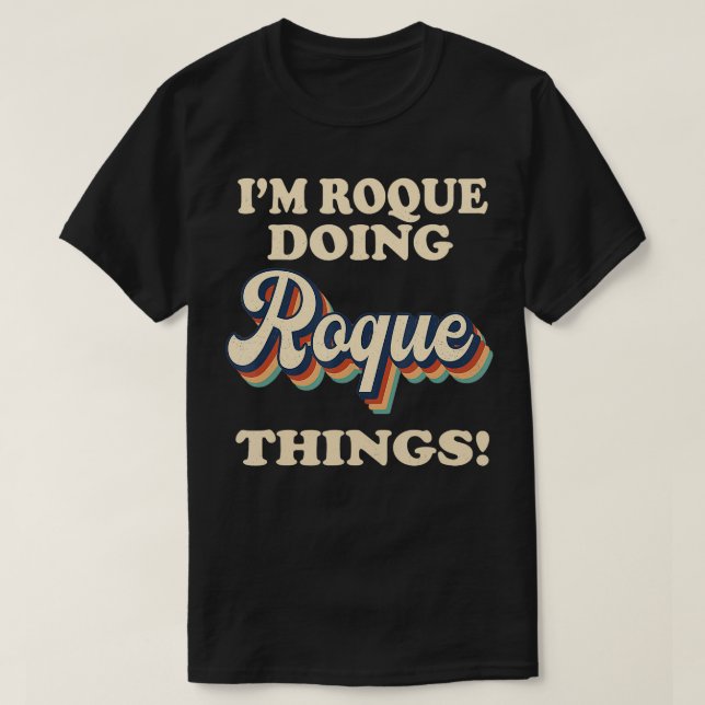 Camiseta Im Roque Haciendo Cosas Roque Funny Nombre De Cump (Diseño del anverso)