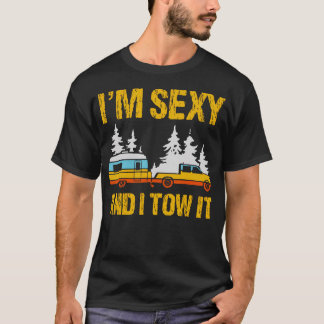 Camiseta I'M Sexy And I Tow It Camping Rv Camper Truck Joke