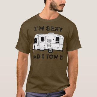 Camiseta Im Sexy y yo lo remolcamos Camper Camping Life 1