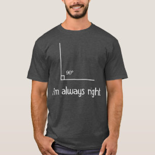 Camiseta Im Siempre Tshirt Right Angle Derecha Tee Funny