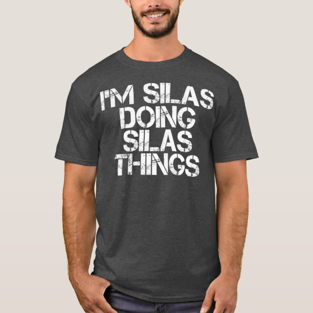Camiseta IM SILAS HACIENDO LAS COSAS DE SILAS Nombre Funny  (Anverso)