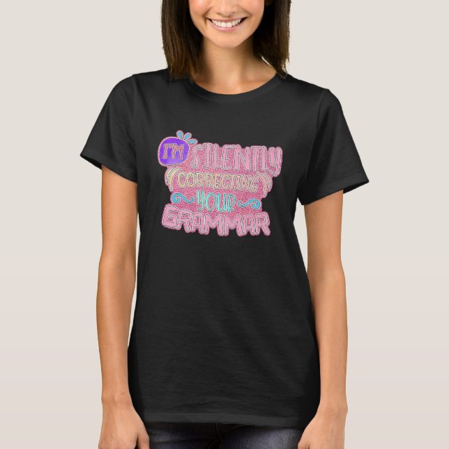 Camiseta I'm Silently Correcting Your Grammar (Anverso)