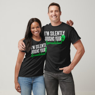 Camiseta I'm Silently Judging Your Spreadsheet