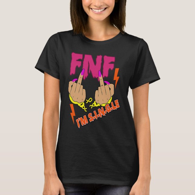 Camiseta I'm Single  Sassy Girl Friday Night BFF Bestie Sum (Anverso)