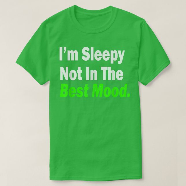 Camiseta I'm Sleepy Not In The Best Mood T Shirt Beach Trav (Diseño del anverso)