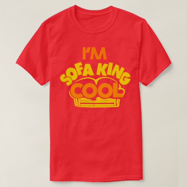 Camiseta im sofa king cool  (Diseño del anverso)
