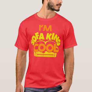 Camiseta im sofa king cool 
