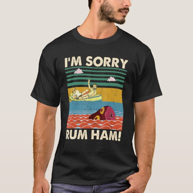 Camiseta I'm Sorry Rum Ham Vintage (Anverso)