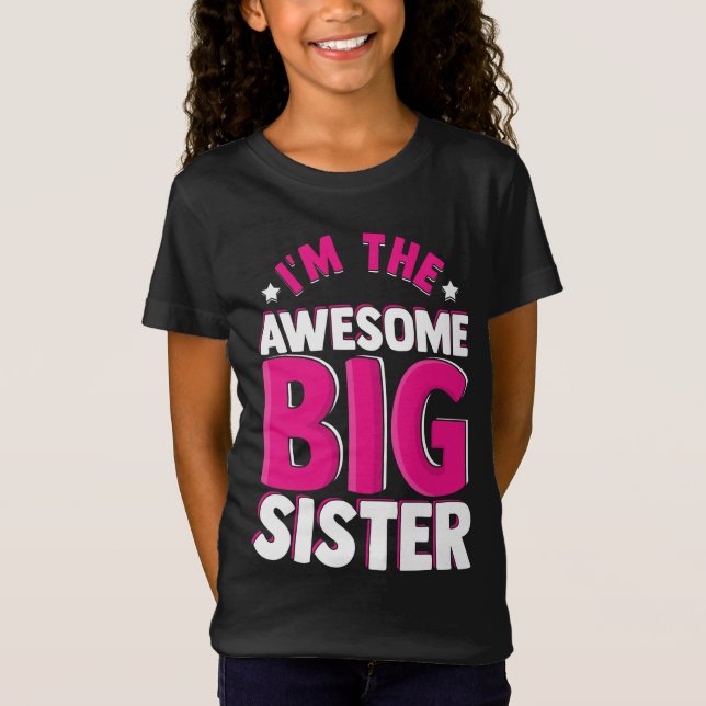 Camiseta I'm the Awesome Big Sister Sibling Family (Anverso)