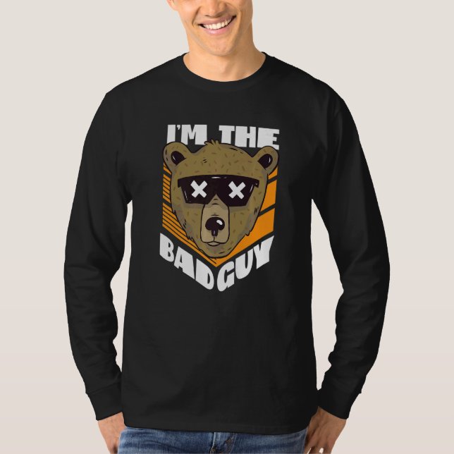 Camiseta I'm The Bad Guy Bear With Sunglasses  (Anverso)