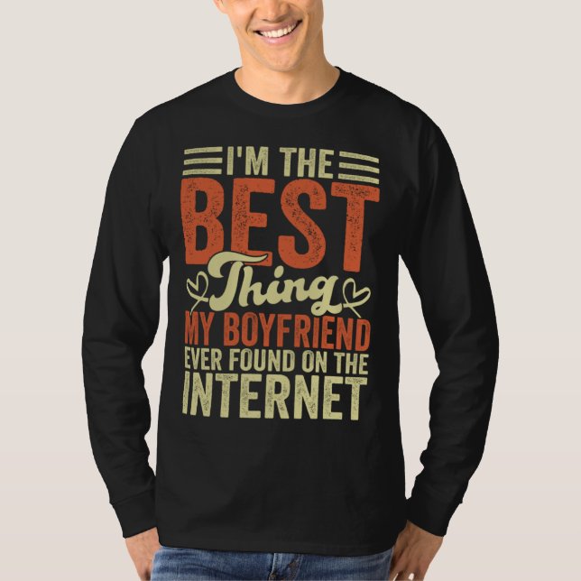 Camiseta I'm The Best Thing My Boyfriend Ever Found On The  (Anverso)