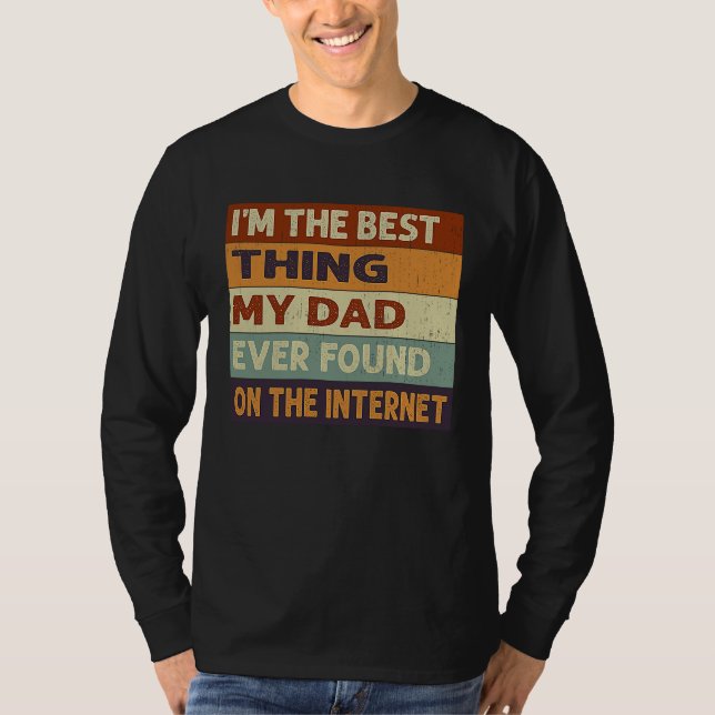 Camiseta I'm The Best Thing My Dad Ever Found On The Intern (Anverso)
