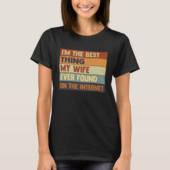 Camiseta Im The Best Thing My Wife Ever Found On The Intern (Anverso)