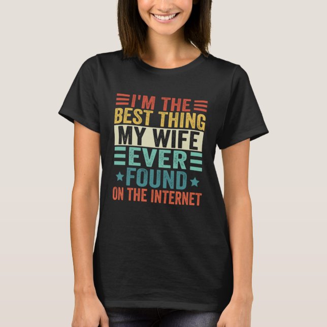 Camiseta Im The Best Thing My Wife Ever Found On The Intern (Anverso)