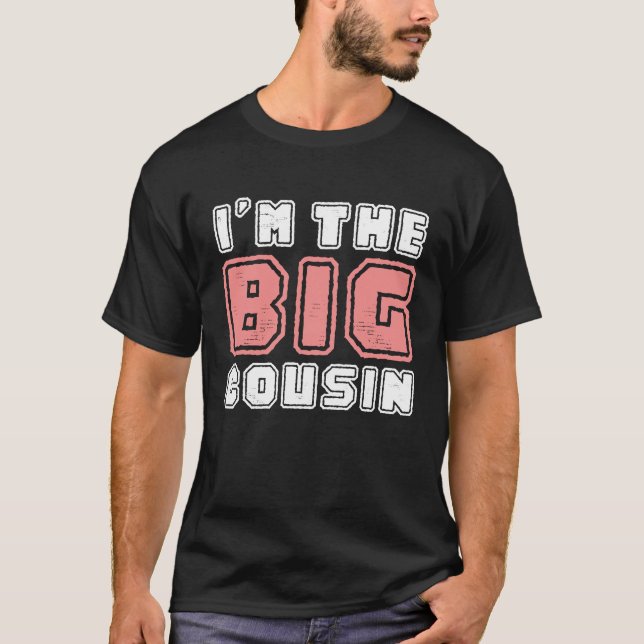 Camiseta I'm the big cousin funny cousin  1 (Anverso)