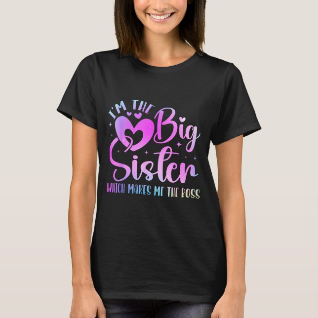 Camiseta I'm The Big Sister Which Makes Me The Boss Funny S (Anverso)