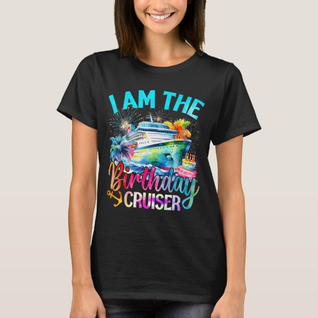 Camiseta I'm The Birthday Cruiser Funny Cruise Birthday  (Anverso)