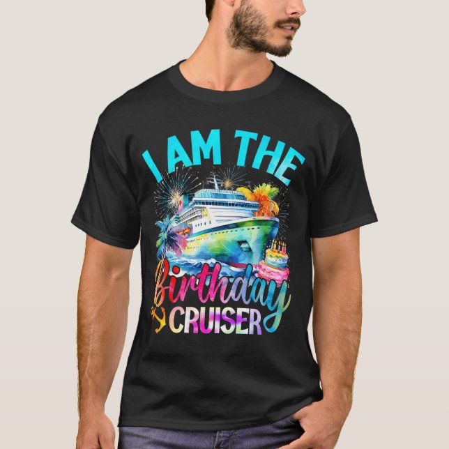 Camiseta I'm The Birthday Cruiser Funny Cruise Birthday  (Anverso)