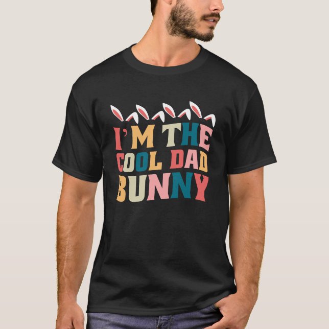 Camiseta I'm the Cool Dad Bunny Easter Day Retro Wavy  (Anverso)