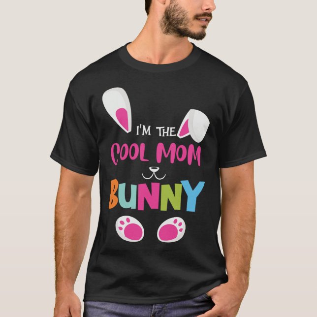 Camiseta I'm the cool mom bunny funny Easter Bunny (Anverso)