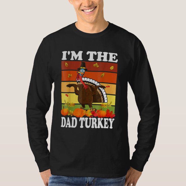Camiseta Im The Dad Turkey Matching Family Group Thanksgivi (Anverso)