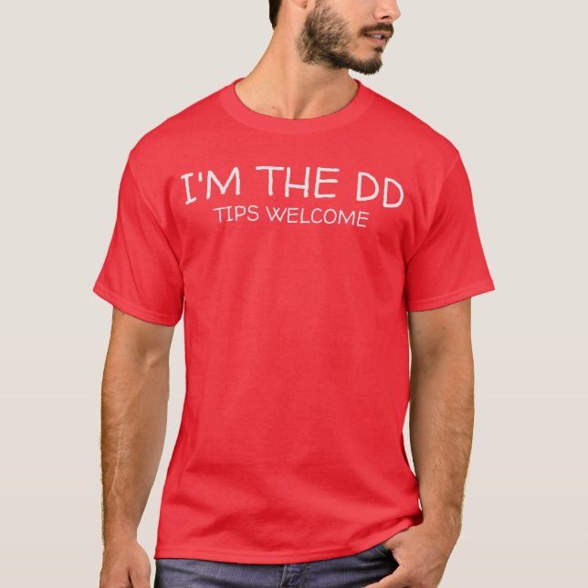 Camiseta Im the DD Designated Driverips Welcome Funny Sober (Anverso)