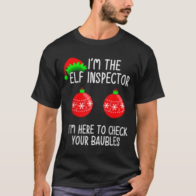 Camiseta I'm The Elf Inspector Funny Baubles Christmas Elf  (Anverso)