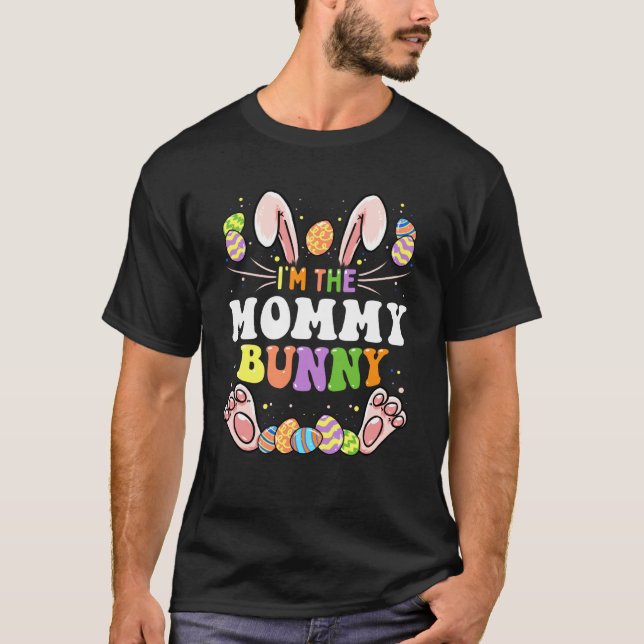 Camiseta I'm The Mommy Bunny Matching Family Easter Party (Anverso)