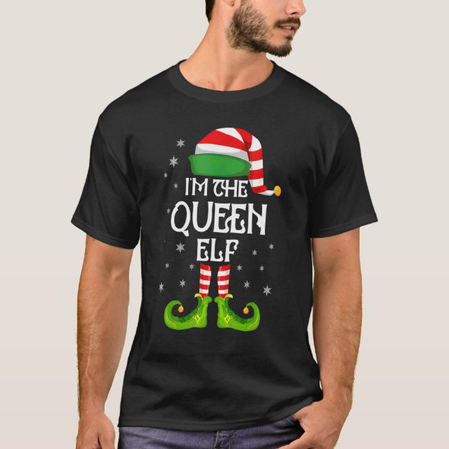 Camiseta I'm the Queen Elf Christmas Matching Family Group  (Anverso)