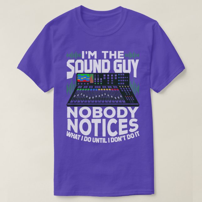 Camiseta Im The Sound Guy Audio Technician Gift (Diseño del anverso)