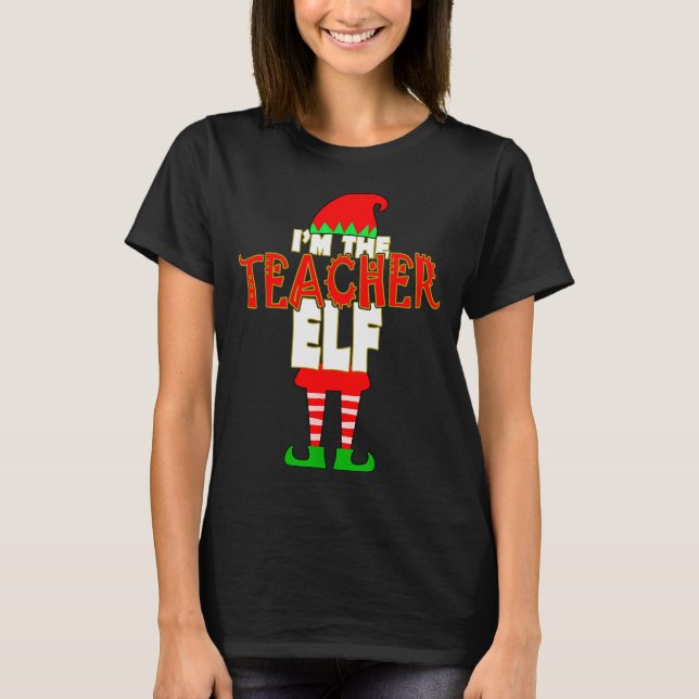 Camiseta I'm The Teacher Elf Christmas Matching Elves Famil (Anverso)