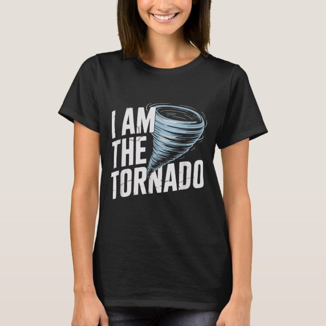 Camiseta I'm The Tornado Funny Meteorologist Weather Men Ki (Anverso)